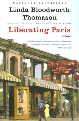 Liberating Paris: A Novel