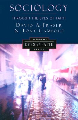 Image for Sociology Through the Eyes of Faith Sociology Through the Eyes of Faith