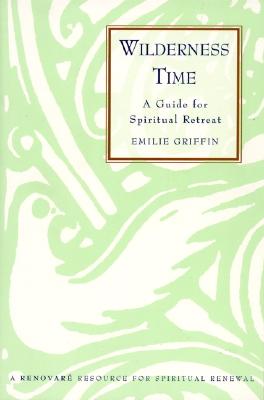 Image for Wilderness Time: A Guide for Spiritual Retreat