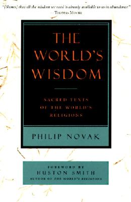 Image for The World's Wisdom: Sacred Texts of the World's Religions