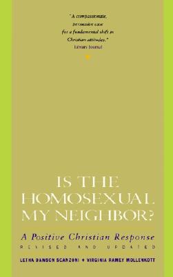 Is the Homosexual My Neighbor Revised and Updated Positive Christian Response, A