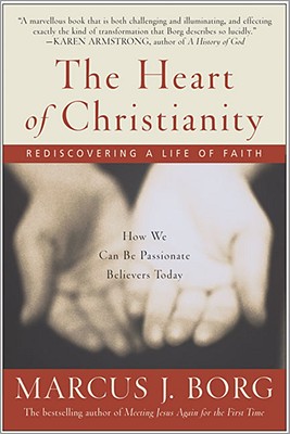 Image for The Heart of Christianity: Rediscovering a Life of Faith