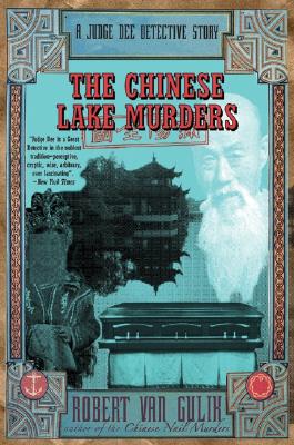 The Chinese Lake Murders A Judge Dee Detective Story, Van Gulik, Robert The Chinese Lake Murders A Judge Dee Detective Story, Van Gulik, Robert