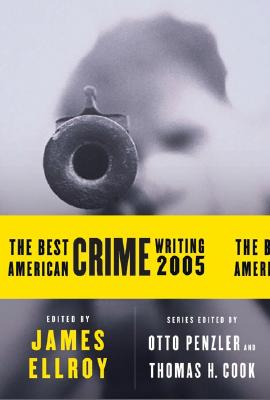 The Best American Crime Writing 2005 (Best American Crime Reporting)