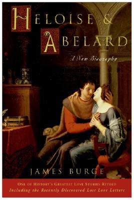 Image for Heloise & Abelard: A New Biography (Plus)