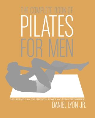 Complete Book of Pilates For Men