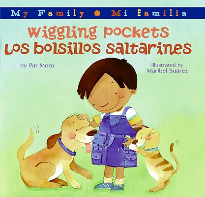 Wiggling Pockets/Los bolsillos saltarines: Bilingual English-Spanish (My Family / Mi Familia)