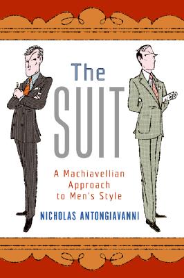 Image for Suit: A Machiavellian Approach to Men's Style
