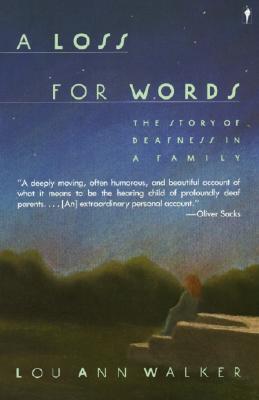 Loss for Words: The Story of Deafness in a Family