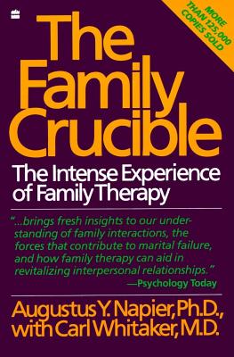 Image for The Family Crucible: The Intense Experience of Family Therapy (Perennial Library)