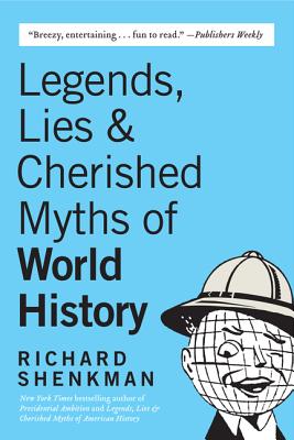 Legends , Lies & Cherished Myths of World History