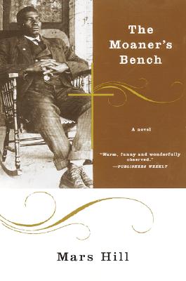 The Moaner's Bench: A Novel