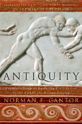 Image for Antiquity: From the Birth of Sumerian Civilization to the Fall of the Roman Empire