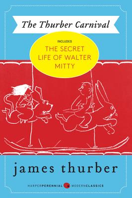 The Thurber Carnival (Perennial Classics)