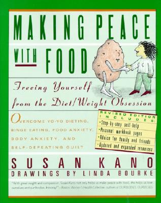 Image for Making Peace With Food: Freeing Yourself from the Diet/Weight Obsession