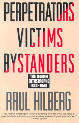 Image for Perpetrators Victims Bystanders: The Jewish Catastrophe, 1933-1945