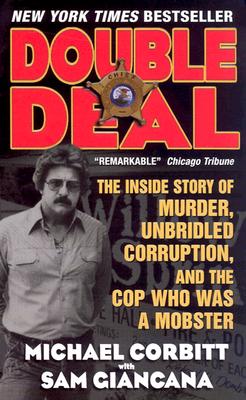 Double Deal: The Inside Story of Murder, Unbridled Corruption, and the Cop Who Was a Mobster