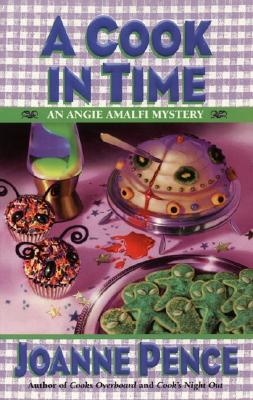 A Cook in Time: An Angie Amalfi Mystery (Angie Amalfi Mysteries)