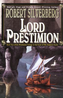 LORD PRESTIMION: BOOK TWO OF THE PRESTIMION TRILOGY AT THE HEART OF THE MAJIPOOR CYCLE