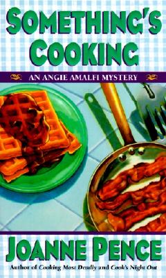 Something's Cooking: An Angie Amalfi Mystery (Angie Amalfi Mysteries)