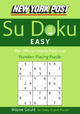 New York Post Easy Sudoku: The Official Utterly Addictive Number-Placing Puzzle (New York Post Su Doku)