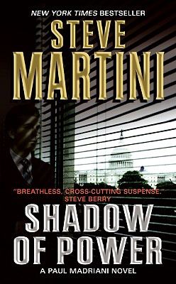 Shadow of Power: A Paul Madriani Novel (Paul Madriani Novels)