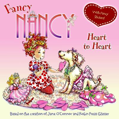 Image for Fancy Nancy: Heart to Heart: With Fancy Stickers!