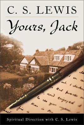Image for Yours, Jack: Spiritual Direction from C. S. Lewis