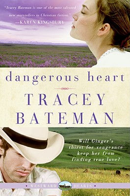 Dangerous Heart (Westward Hearts Series #3)