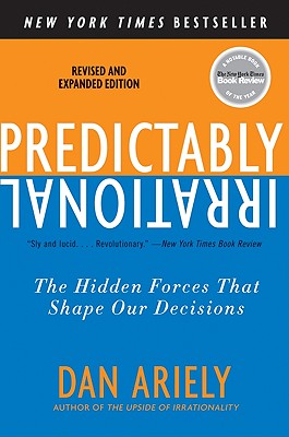 Image for Predictably Irrational, Revised and Expanded Edition: The Hidden Forces That Shape Our Decisions