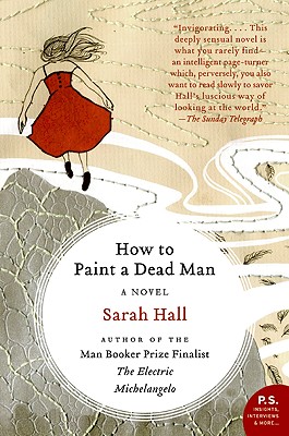 How to Paint a Dead Man: A Novel (P.S.)