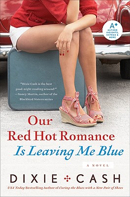Our Red Hot Romance Is Leaving Me Blue: A Novel (Domestic Equalizers)