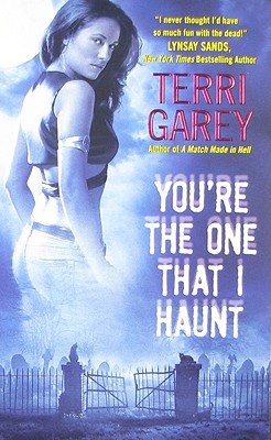 You're the One that I Haunt (Nicki Styx, Book 3)