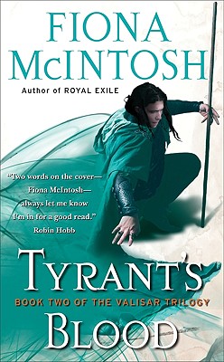 Tyrant's Blood (The Valisar Trilogy, Book 2) Image for Tyrant's Blood (The Valisar Trilogy, Book 2)