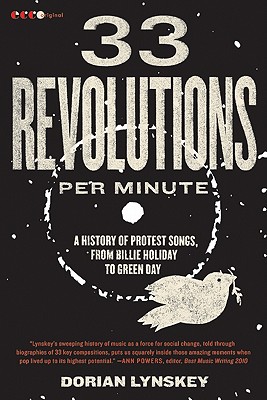Image for 33 Revolutions per Minute: A History of Protest Songs, from Billie Holiday to Green Day