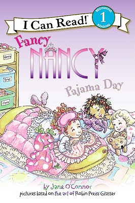 Fancy Nancy: Pajama Day (I Can Read Book 1)