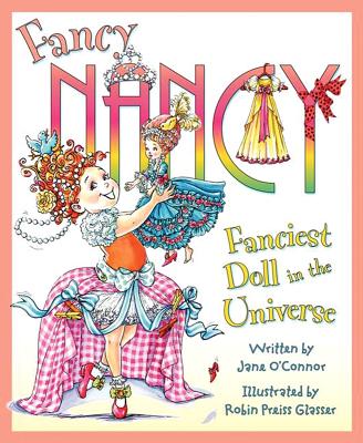 Image for Fancy Nancy: Fanciest Doll in the Universe Fancy Nancy: Fanciest Doll in the Universe