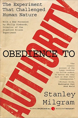 Obedience to Authority: An Experimental View (Perennial Classics)