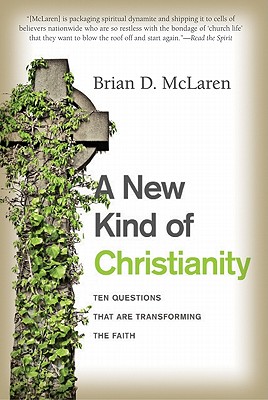 Image for A New Kind of Christianity: Ten Questions That Are Transforming the Faith A New Kind of Christianity: Ten Questions That Are Transforming the Faith