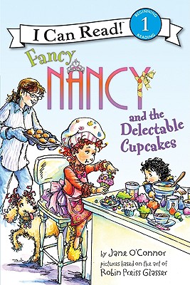 Image for Fancy Nancy and the Delectable Cupcakes (I Can Read Level 1)
