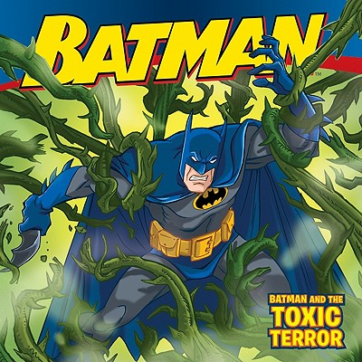 Image for Batman Classic: Batman and the Toxic Terror Batman Classic: Batman and the Toxic Terror