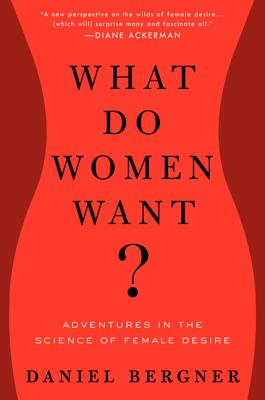 What Do Women Want Adventures in the Science of Female Desire