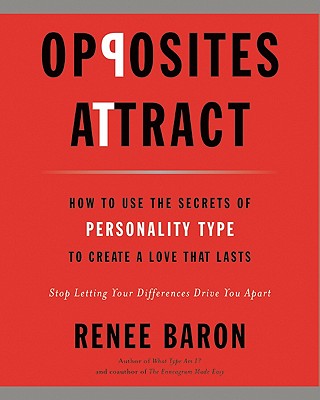 Image for Opposites Attract: How to Use the Secrets of Personality Type to Create a Love That Lasts