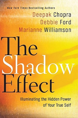 The Shadow Effect: Illuminating the Hidden Power of Your True Self Through Comprehensive and Practical Shadow Work