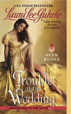 Trouble at the Wedding: Abandoned at the Altar (The Abandoned At The Altar Series, 3)