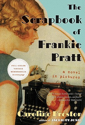 Image for The Scrapbook of Frankie Pratt: A Novel in Pictures