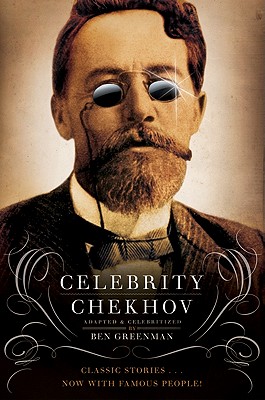 Celebrity Chekhov: Stories by Anton Chekhov (P.S.)