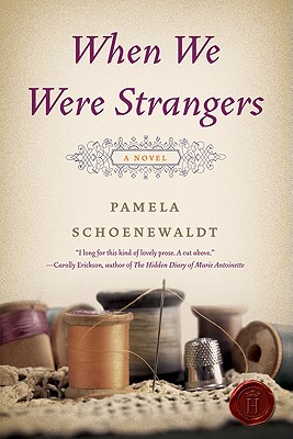 When We Were Strangers: A Novel