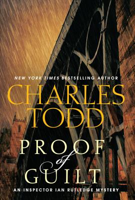 Proof of Guilt: An Inspector Ian Rutledge Mystery (Inspector Ian Rutledge Mysteries, 15)