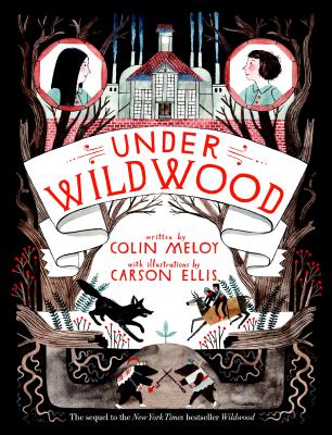 Under Wildwood: The Wildwood Chronicles, Book II